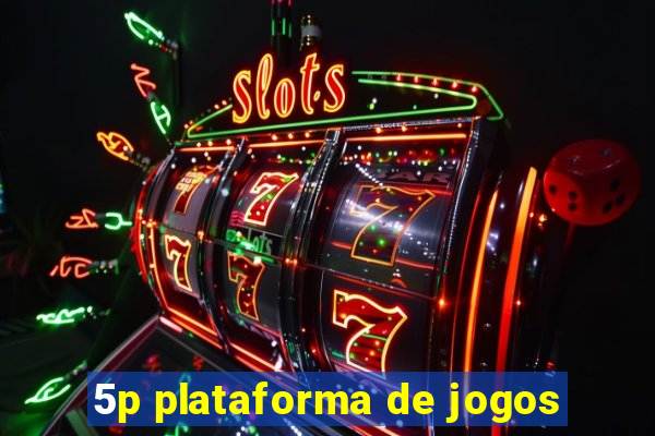 5p plataforma de jogos